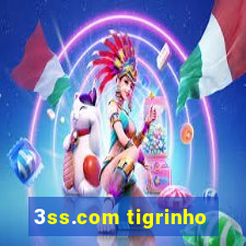 3ss.com tigrinho